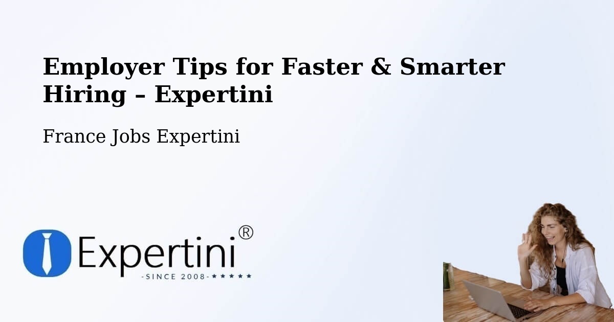 Employer Tips for Hiring & Recruitment – Coëx - Coëx, France Jobs Expertini